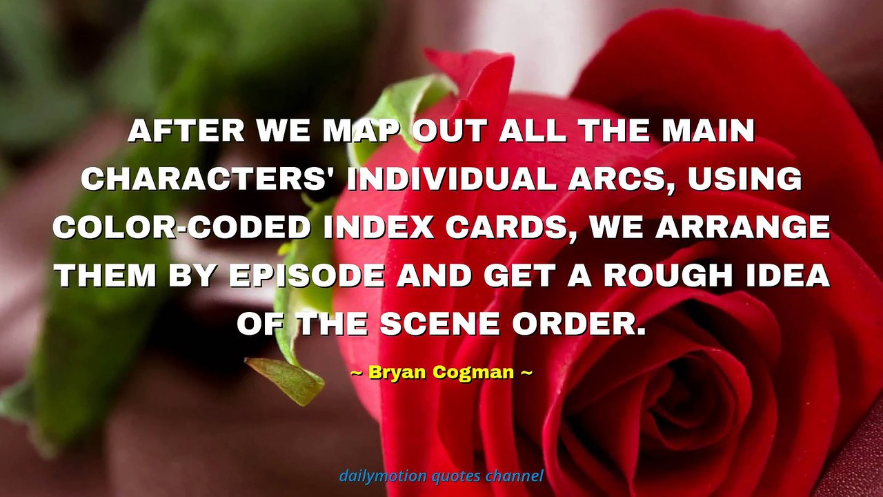 Bryan Cogman Quotes