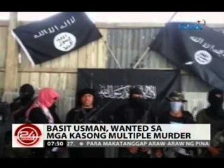 24 Oras: Basit Usman, "foreign-trained" at bihasa sa paggawa ng mga pampasabog kaya lubhang delikado