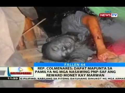 BT: Rep. Colmenares: Dapat mapunta sa pamilya ng mga nasawing PNP-SAF ang reward money kay Marwan