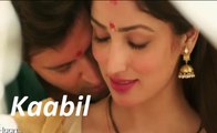 Kaabil Hoon Song -Kaabil - Hrithik Roshan, Yami Gautam, Romantic song