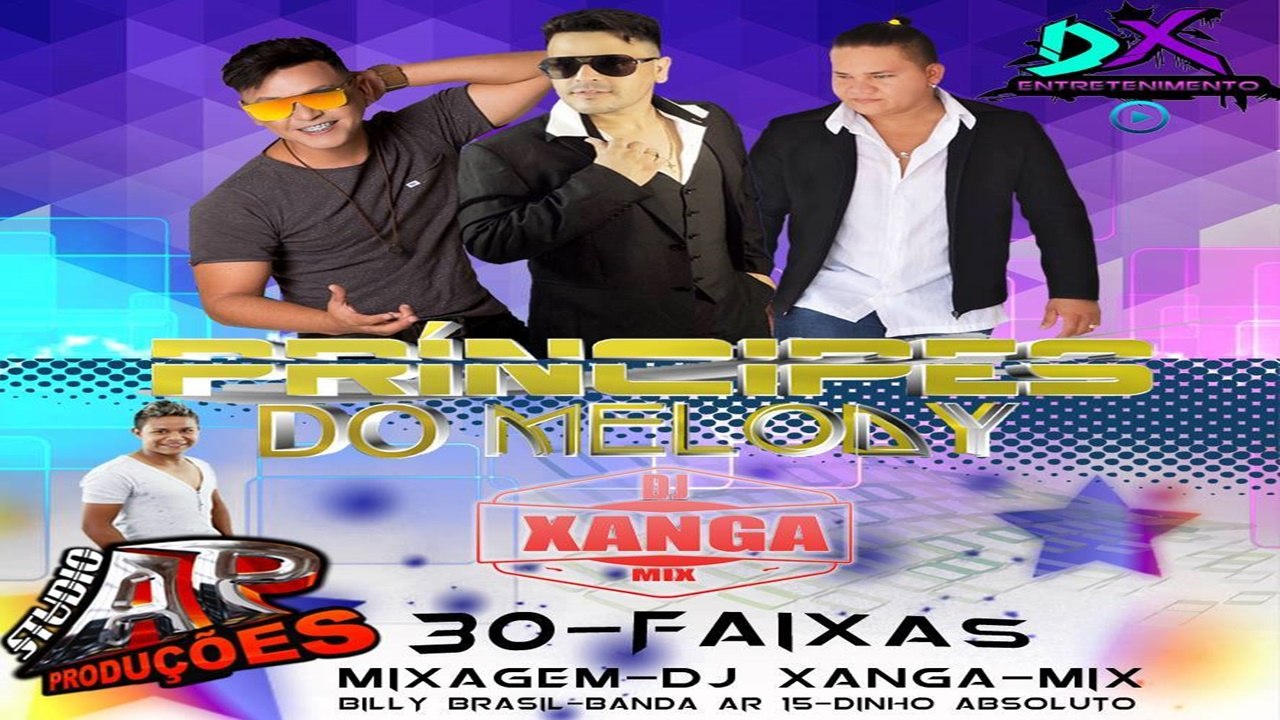 CD MELODY 2017 DJ XANGA MIX BANDA 1R 15, BILLY BRASIL & DINHO ABSOLUTO