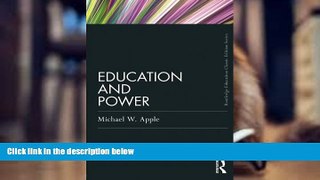 Free PDF Education and Power (Routledge Education Classic Edition) Pre Order