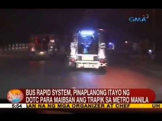 Bus rapid system, pinaplanong itayo sa DOTC para maibsan ang trapik sa Metro Manila