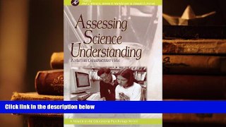 Download Assessing Science Understanding: A Human Constructivist View (Educational Psychology) For