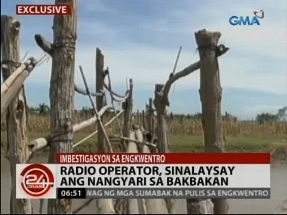 24Oras: Radio operator, sinalaysay ang nangyari sa bakbakan