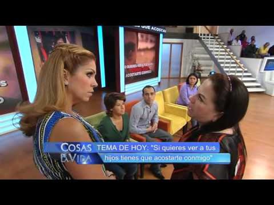 Si quieres ver a tus hijos tienes que acostarte conmigo