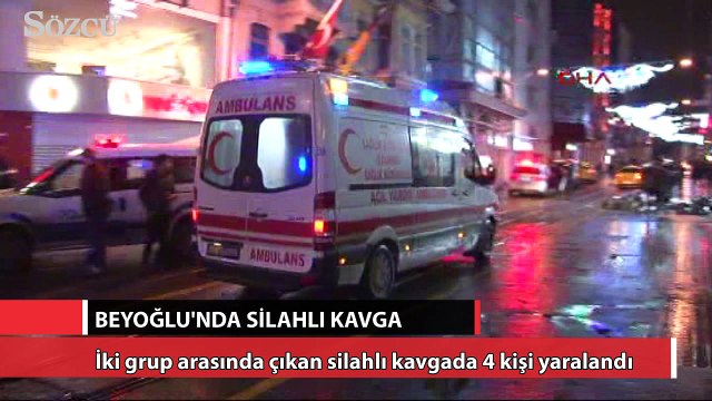 Beyoğlu'nda silahlı kavga