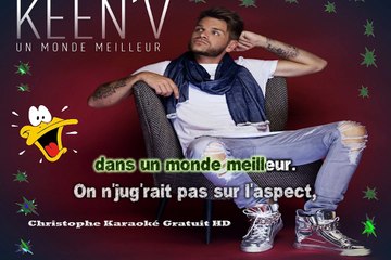 Keen V - Dans un monde meilleur KARAOKE / INSTRUMENTAL