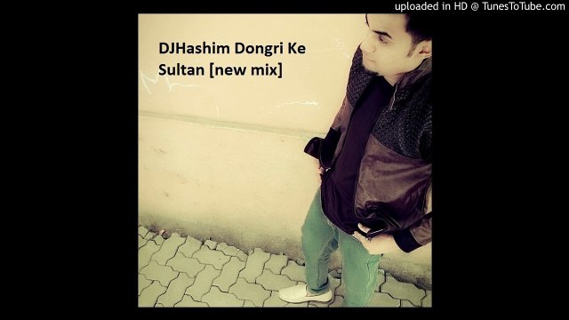 Dongri Ke Sultan DJ Hashim (New Mix)