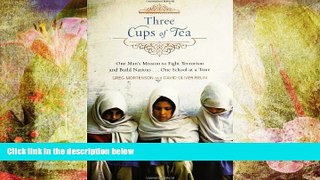 Free PDF Three Cups of Tea: One Man s Mission to Promote Peace...One School at a Time For Ipad