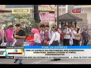 Pink UV express na prayoridad ang kababaihan, kabataan, senior citizens at PWDs, aarangkada na