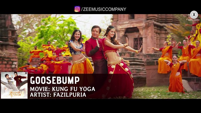 Goosebump - Full Audio Kung Fu Yoga Jackie Chan, Sonu Sood, Disha P & Amyra D Fazilpuria