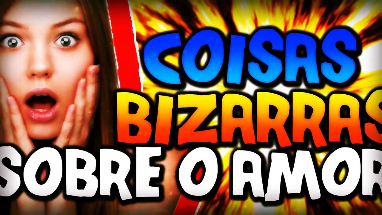 4 COISAS BIZARRAS SOBRE O AMOR