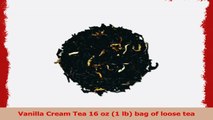 Vanilla Cream Tea 16 oz 1 lb bag of loose tea 913898fb