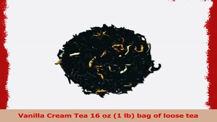 Vanilla Cream Tea 16 oz 1 lb bag of loose tea 913898fb