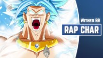 Rap do Broly (Dragon Ball Z) RapChar