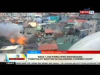 BT: Nasa 1,500 pamilyang nasunugan, tumutuloy ngayon sa dalawang covered court