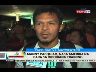 BT: Manny Pacquiao, nasa Amerika na para sa dibdibang training