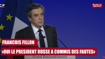 François Fillon : « Oui, le président Russe a commis des fautes »
