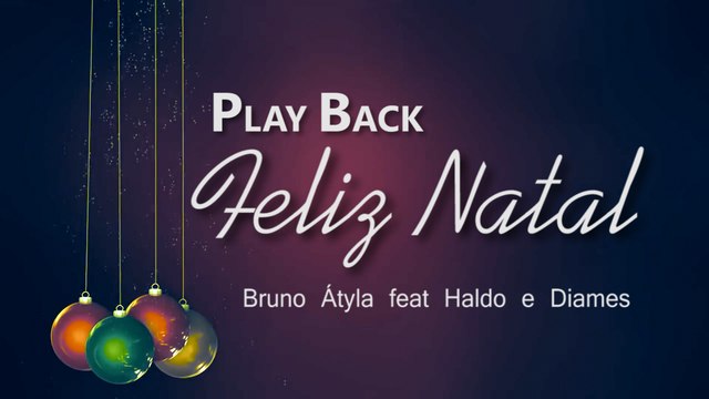 Bruno Átyla Feat. Haldo e Diames | Feliz Natal PLAYBACK ( Lyric Vídeo )