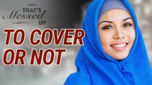 To Cover or Not_ - That s Messed Up_ - Nouman Ali Khan