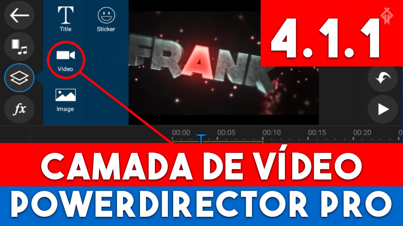 POWERDIRECTOR PRO 4.1.1 | SEM MARCA D'AGUA + CAMADA DE VÍDEO + TUDO DESBLOQUEADO [SEM ROOT]