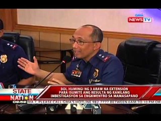 BOI, humingi ng 3 araw na extension para isumite ang kanilang report sa engkwentro sa Mamasapano