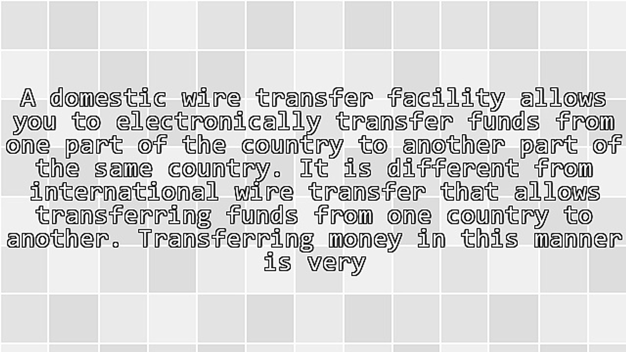 An Overview of Domestic Wire Transfer