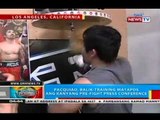 BP: Pacquiao, balik-training matapos ang kanyang pre-fight press conference