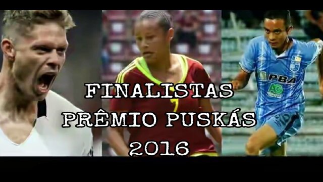 GOLS FINALISTAS DO PRÊMIO PUSKÁS 2016