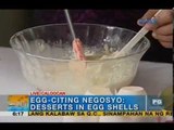 Eggs-citing! Desserts in egg shells | Unang Hirit