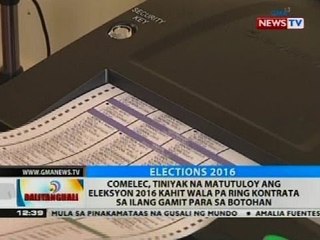 BT: COMELEC, tiniyak na matutuloy ang eleksyon 2016