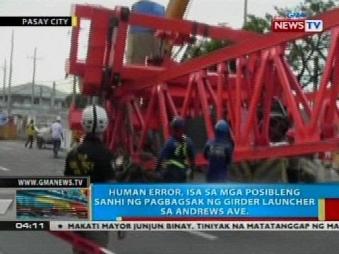 Human error, isa sa mga posibleng sanhi ng pagbagsak ng girder launcher sa Andrews Ave.