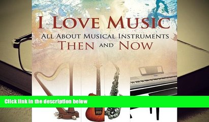 Скачать видео: Epub  I Love Music: All About Musical Instruments Then and Now Pre Order