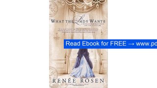 [Ebook PDF] What the Lady Wants: A Novel of Marshall Field and the Gilded Age