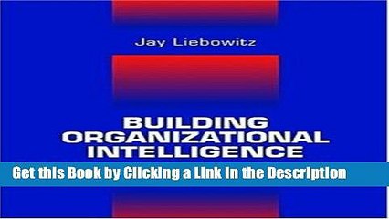 Download Book [PDF] Building Organizational Intelligence: A Knowledge Management Primer Epub Full