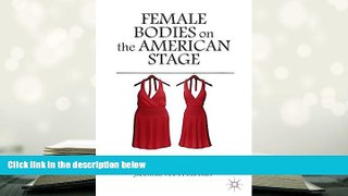 PDF Female Bodies on the American Stage: Enter Fat Actress Trial Ebook