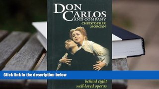 Audiobook  Don Carlos and Company: The True Stories Behind Eight Well-Loved Operas For Kindle