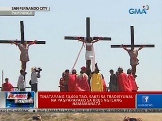 Tinatayang 50,000 tao, saksi sa tradisyunal na pagpapapako sa krus ng ilang namamanata