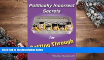 Audiobook  Politically Incorrect Secrets for Getting Through College For Kindle