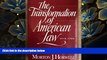 READ book The Transformation of American Law, 1870-1960: The Crisis of Legal Orthodoxy Morton J.