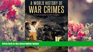 FREE [DOWNLOAD] A World History of War Crimes: From Antiquity to the Present Michael Bryant For Ipad