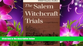 FREE [PDF] DOWNLOAD The Salem Witchcraft Trials: A Legal History Peter Charles Hoffer Trial Ebook