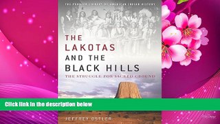 FREE [PDF] DOWNLOAD The Lakotas and the Black Hills: The Struggle for Sacred Ground (Penguin s