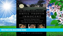 FREE [PDF] DOWNLOAD Until Proven Innocent: Political Correctness and the Shameful Injustices of