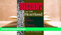 Read Online Dissent in the Heartland: The Sixties at Indiana University For Ipad