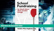 PDF  School Fundraising: So Much More than Cookie Dough For Kindle