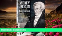 EBOOK ONLINE Andrew Jackson and the Constitution: The Rise and Fall of Generational Regimes Gerard