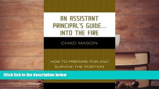 Audiobook  An Assistant Principal s Guide . . . Into the Fire: How to Prepare for and Survive the