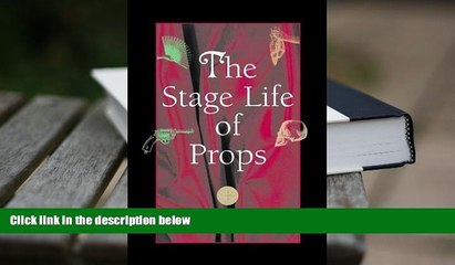 Download [PDF]  The Stage Life of Props (Theater: Theory/Text/Performance) Trial Ebook